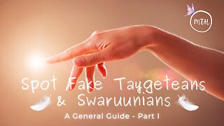 How to SPOT Fake Taygeteans & Swaruunians (Part I) - A Guide