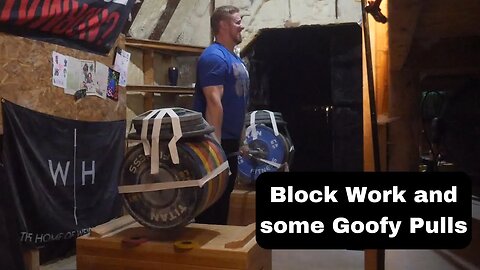Block Work and some Goofy Pulls - Weightlifting Training