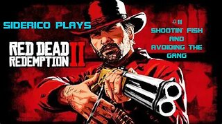 Red Dead Redemption 2 #11: Shootin' Fish and Avoiding The Gang #rdr2