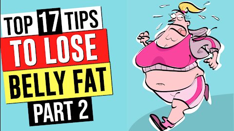 17 Best BELLY FAT Burning Tip's! Part 2