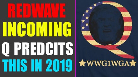 REDWAVE INCOMING: DEEP DIVE ON TRUMP FBI RAID! Q PREDCITS THIS IN 2019