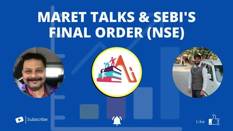 Market Talks & SEBI's Final Order By Accidental Investor