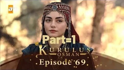Kurulus Osman Season 4 Episode 69 Urdu episode 69 part 1 urdu #kurulusosman #osmanabad