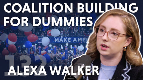 Coalition Building for Dummies (ft. Alexa Walker)