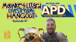 MoNKeY-LiZaRD Hangout Ep 66 with Special Guest - Action Pop Dad