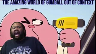 Amazing World of Gumball Out of Context for 15 Mins Reaction