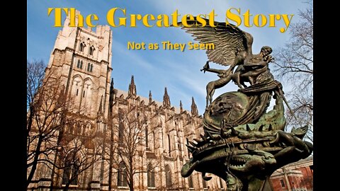 THE GREATEST STORY - Not as They Seem - Part 50