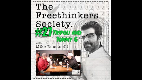 #27 Swapcast Tripoli, Tommy G, Free Thinkers Society with Mike Romanelli