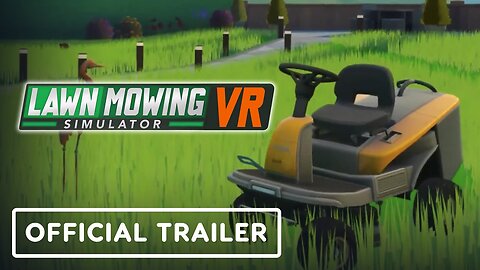 Lawn Mowing Simulator VR - Official Launch Trailer