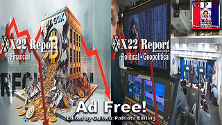 X22 Report-3395-On Schedule-Bitcoin Takes Hit-DHS Simulates ‘War Game’ Drought & Blackouts-Ad Free!