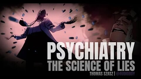 Psychiatry: The Science of Lies – Thomas Szasz × Audiobook