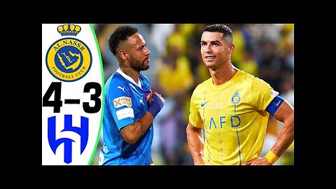 Al Nassr vs Al Hilal 4-3 - RONALDO vs NEYMAR - All Goals and Highlights 2023