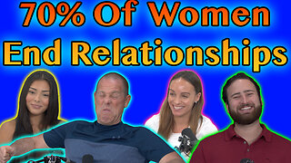 Why Are 70% Of Relationships Ended By Women?