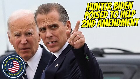 WOW! Hunter Biden Now Poised To Overturn Unconstitutional Federal Gun Law