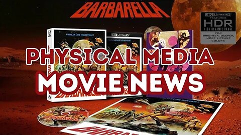 Physical Media & Movie News ep 5 Bararella 4k Imprint November announcements