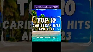 Top10 Caribbean Hits | APR 2023 #Top10 #caribbeanmusic #viralvideo #Talibans #ByronMessia #shorts