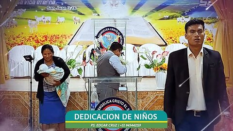 DEDICACIÓN DE NIÑOS AL SEÑOR - EVANGELISTA EDGAR CRUZ