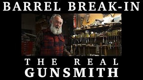 Barrel Break In - The Real Gunsmith