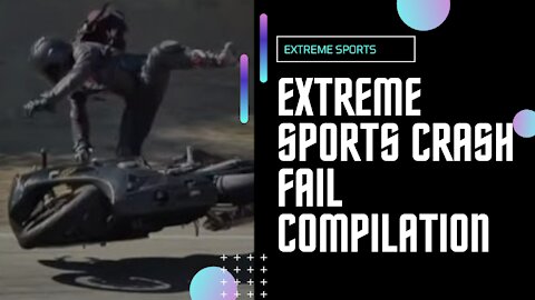 Extreme Sports Crash Fail Compilation