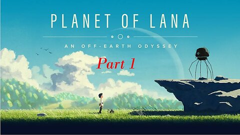 Planet of Lana part 1. Just gameplay to relax. No commentary