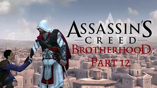 Assassin's Creed Brotherhood - A new Recruit and Renovation Work! - Pt 12