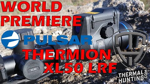 *NEW* Pulsar XL50 LRF WORLD PREMIERE