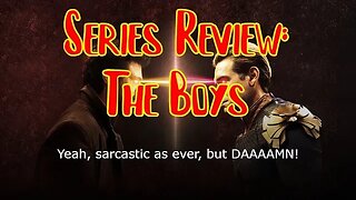 My always sarcastic review: The Boys