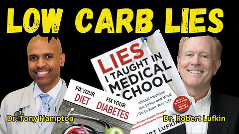 Lies and corruption behind nutritional education. Dr Robert Lufkin, and Dr. Tony Hampton