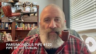 Parsimonious Pipe #122—Pipe by Lee Dublin