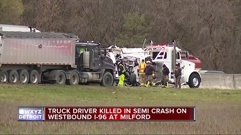 Man killed after box truck hits semi on I-96 at Milford Rd.; highway still closed