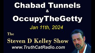 Steven D Kelley vs Chabad Tunnels #OCCUPYTHEGETTY