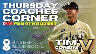 THURSDAYS COACHES CORNER, Tim Corbin - Head Coach - Vanderbilt University