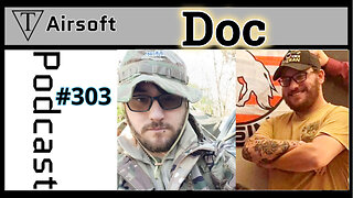 Episode 303: Doc- Locked and Loaded: The Shared Bonds of Airsoft and Military Life