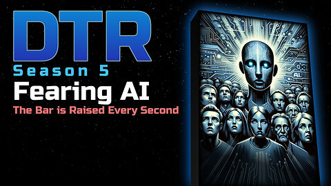 DTR Ep 408: Fearing AI