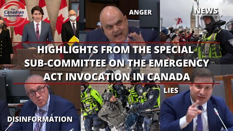 Highlights From Special Sub-Committee Meeting On The Emergency Act Invocation In Canada.