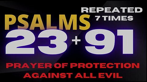 PSALMS 23 AND 91 A Prayer For Protection Against Evil Plans Be Covered By Gods Grace
