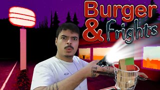 ENCONTREI UMA INTERESSEIRA - Burger & Frights