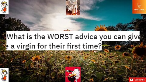 What is the WORST advice you can give a virgin for their first time? #virgin #virginity