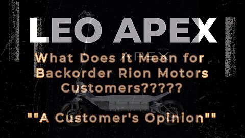 LEO APEX No Longer RION APEX: What it means for BACKORDER CUSTOMERS