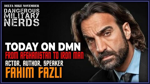 DMN with Special Guest Fahim Fazli: from Afghanistan to Iron Man