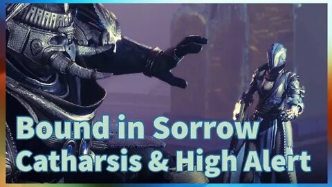 Bound in Sorrow: Catharsis & High Alert