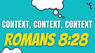 Roman 8:28 | Interpreting The Bible | Context