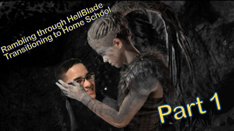 Leaving Behind Public Education - Rambling the Hellblade: Senua's Sacrifice (part 1)