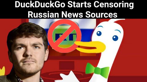 Nick Fuentes || DuckDuckGo Starts Censoring Russian News Sources