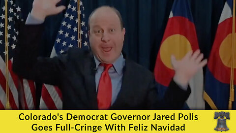 Colorado's Democrat Governor Jared Polis Goes Full-Cringe With Feliz Navidad