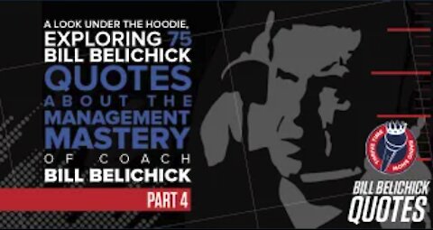 Bill Belichick Quotes (Part 4) | Exploring 75 Bill Belichick Quotes About Management