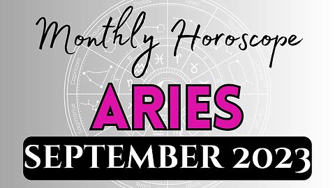 ARIES Monthly Horoscope - SEPTEMBER 2023 #aries #astrology #horoscope #september #2023