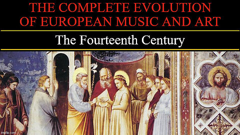 Timeline of European Art and Music - The Fourteenth Century