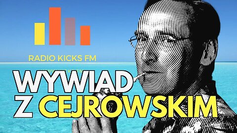 Cejrowski o wszystkim po trochu 2021/6/4 Radio KICKS FM