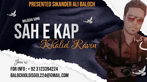 Sah-e-Kap - Khaled Ravin Balochi New Song New Balochi Song #Balochioldisgold 2023